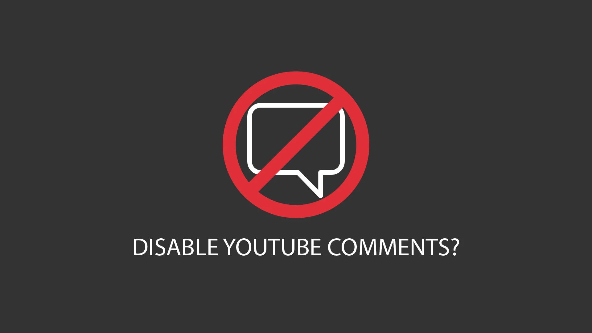 How to Disable YouTube Comments?