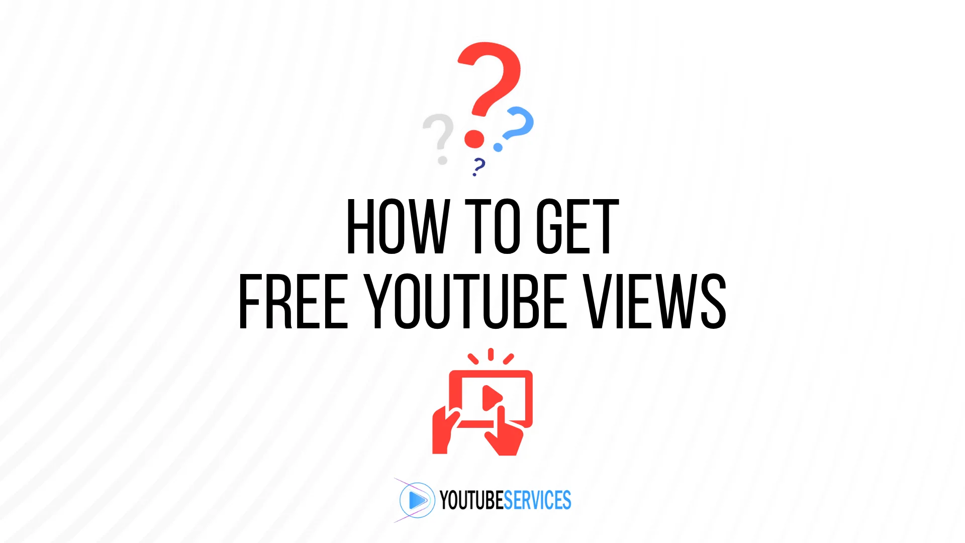 How To Get Free YouTube Views
